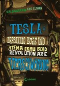 Teslas irrsinnig böse und atemberaubend revolutionÿre Verschwörung (Band 2)