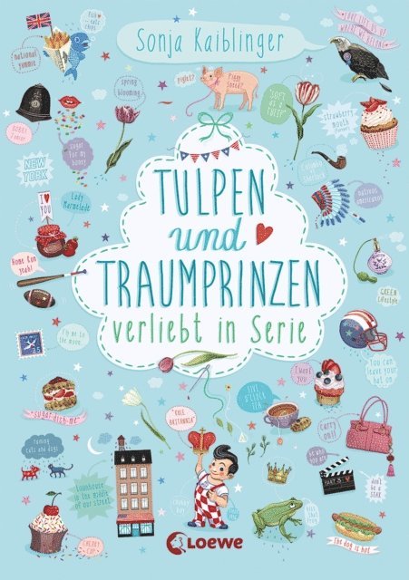 Sonja Kaiblinger - Verliebt in Serie (Band 3) - Tulpen und Traumprinzen, E-bok