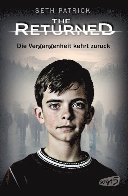 Seth Patrick - The Returned - Die Vergangenheit kehrt zurück, E-bok
