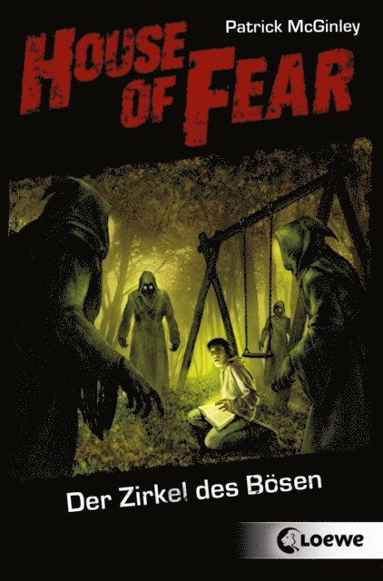 Patrick McGinley - House of Fear 1 - Der Zirkel des Bösen, E-bok