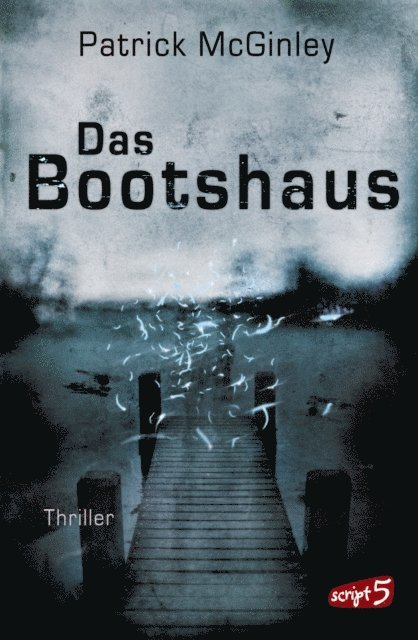 Patrick McGinley - Das Bootshaus, E-bok