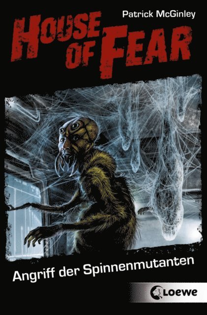 Patrick McGinley - House of Fear 3 - Angriff der Spinnenmutanten, E-bok