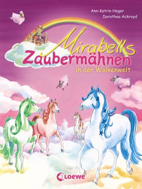 Ann-Katrin Heger - Mirabells Zaubermähnen in der Wolkenwelt (Band 4), E-bok