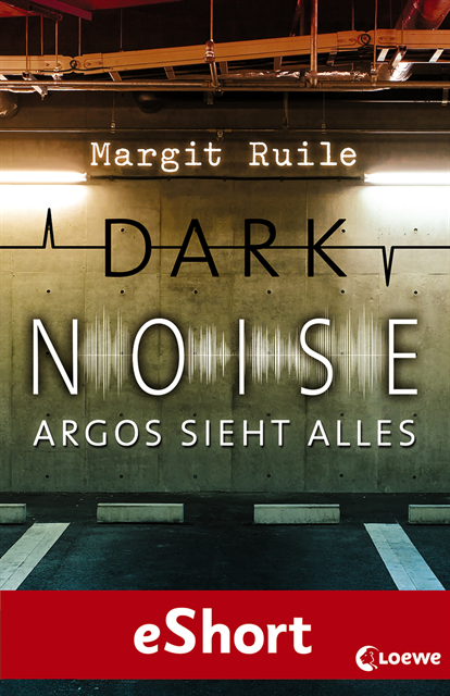 Margit Ruile - Dark Noise - Argos sieht alles, E-bok