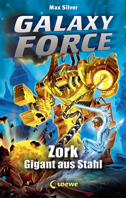 Max Silver - Galaxy Force (Band 6) - Zork, Gigant aus Stahl, E-bok. Tillgänglighet: Lägg i varukorg