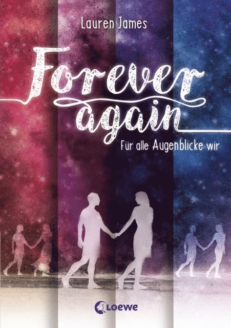 Lauren James - Forever Again (Band 1) - Für alle Augenblicke wir, E-bok