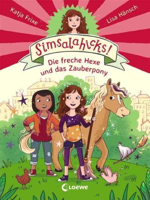 Katja Frixe, Lisa Hansch - Simsalahicks! (Band 1) - Die freche Hexe und das Zauberpony, E-bok