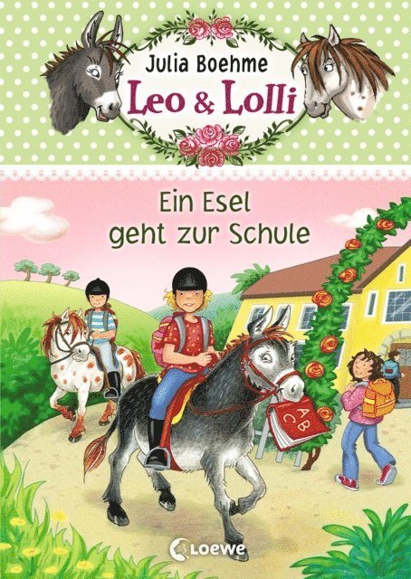 Julia Boehme, Lisa Althaus - Leo & Lolli (Band 3) - Ein Esel geht zur Schule, E-bok