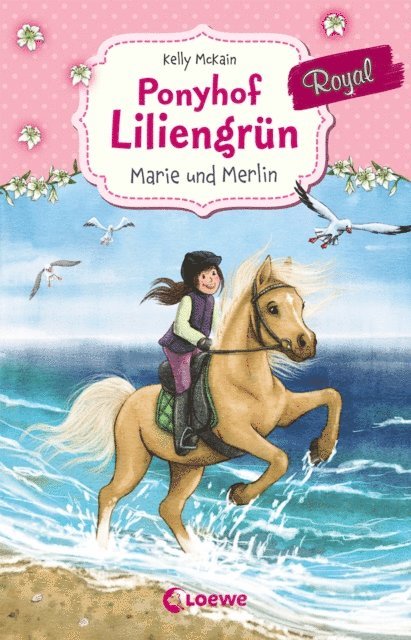 Kelly McKain - Ponyhof Liliengrün Royal (Band 1) - Marie und Merlin, E-bok