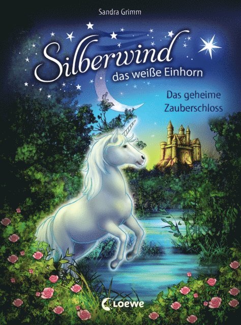 Sandra Grimm - Silberwind, das weiße Einhorn (Band 6) - Das geheime Zauberschloss, E-bok