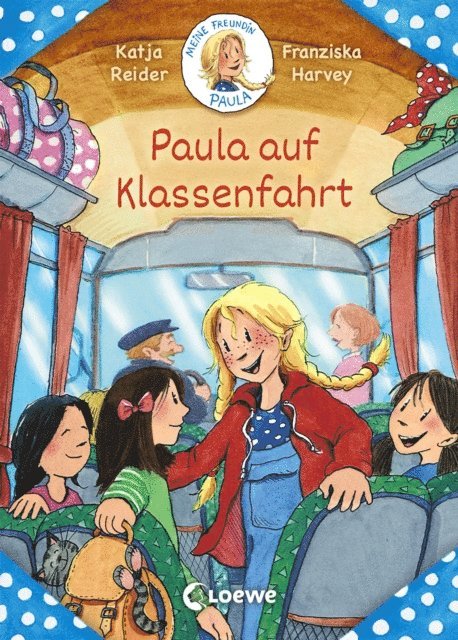 Katja Reider, Franziska Harvey - Meine Freundin Paula - Paula auf Klassenfahrt, E-bok