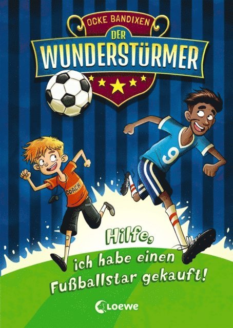 Ocke Bandixen, Pascal Noldner - Der Wunderstürmer (Band 1) - Hilfe, ich habe einen Fußballstar gekauft!, E-bok