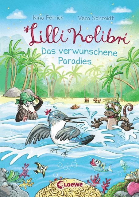 Nina Petrick, Vera Schmidt - Lilli Kolibri (Band 3) - Das verwunschene Paradies, E-bok