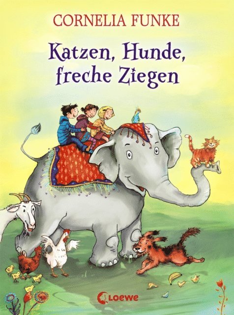 Cornelia Funke - Katzen, Hunde, freche Ziegen, E-bok