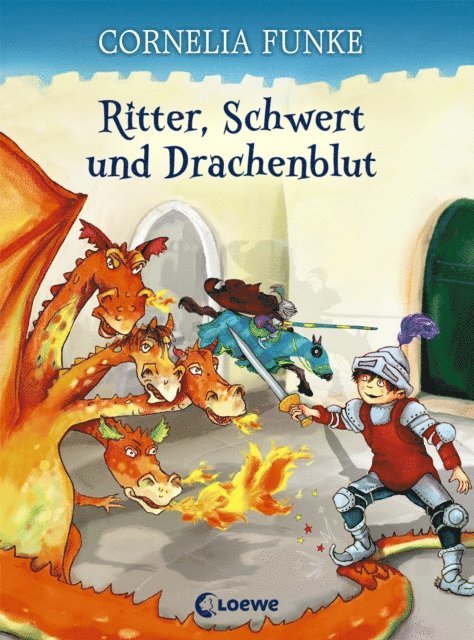 Cornelia Funke - Ritter, Schwert und Drachenblut, E-bok