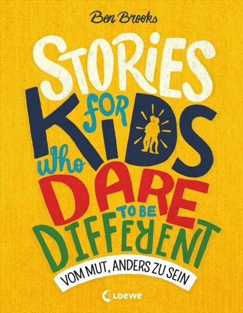 Ben Brooks - Stories for Kids Who Dare to be Different - Vom Mut, anders zu sein, E-bok