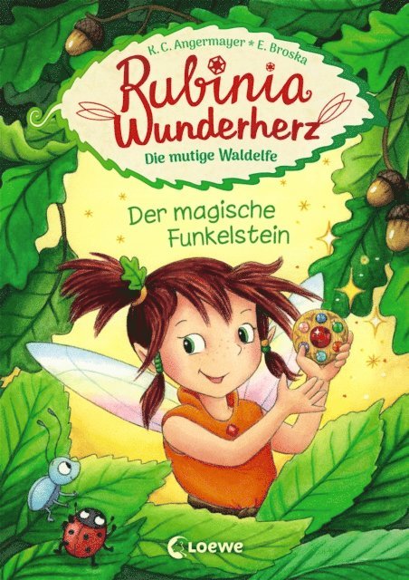 Karen Christine Angermayer - Rubinia Wunderherz, die mutige Waldelfe (Band 1) - Der magische Funkelstein, E-bok
