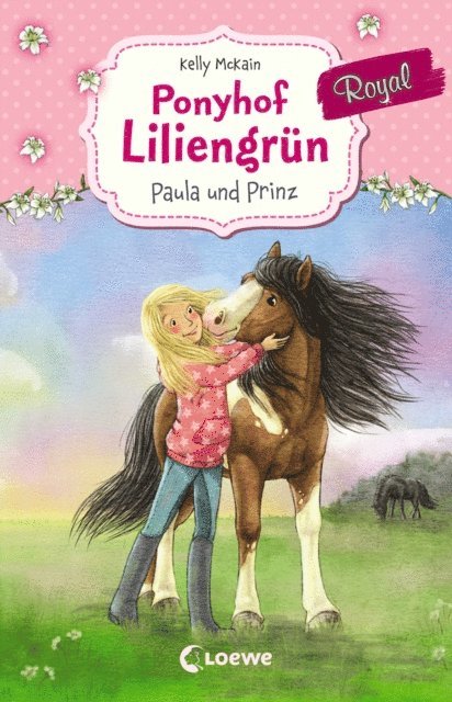 Kelly McKain - Ponyhof Liliengrün Royal (Band 2) - Paula und Prinz, E-bok