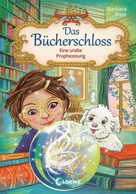 Barbara Rose, Annabelle von Sperber - Das Bücherschloss (Band 3) - Eine uralte Prophezeiung, E-bok