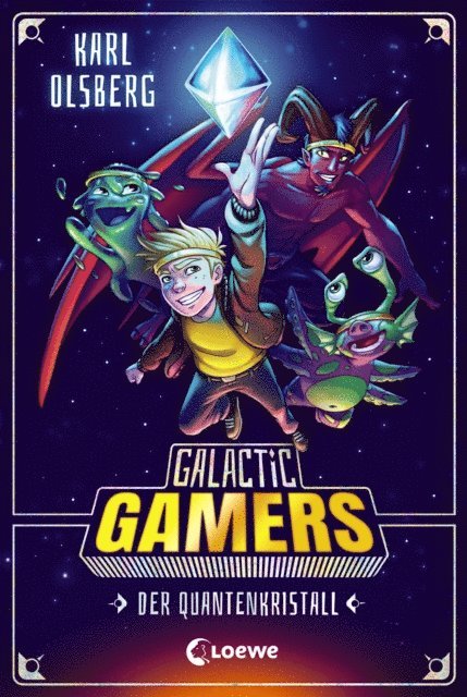 Karl Olsberg - Galactic Gamers (Band 1) - Der Quantenkristall, E-bok