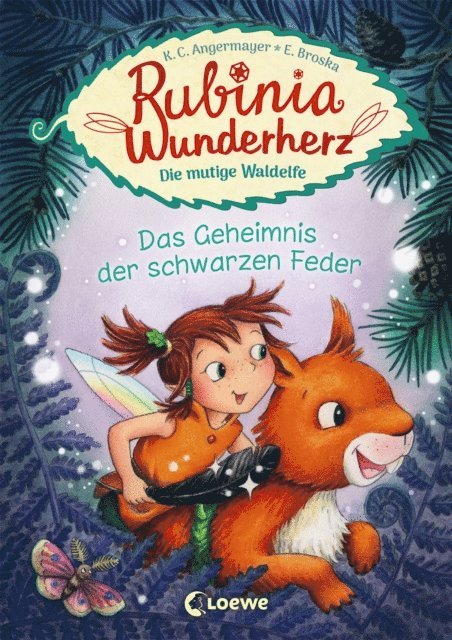 Karen Christine Angermayer - Rubinia Wunderherz, die mutige Waldelfe (Band 2) - Das Geheimnis der schwarzen Feder, E-bok