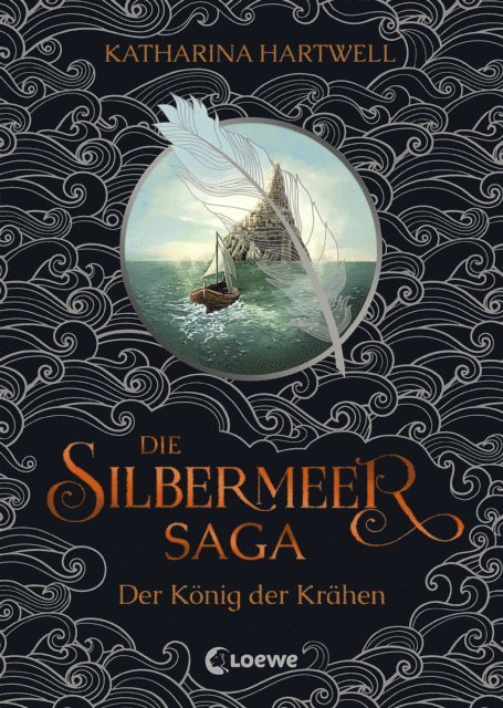 Katharina Hartwell - Die Silbermeer-Saga (Band 1) - Der König der Krähen, E-bok