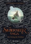 Die Silbermeer-Saga (Band 1) - Der König der Krÿhen