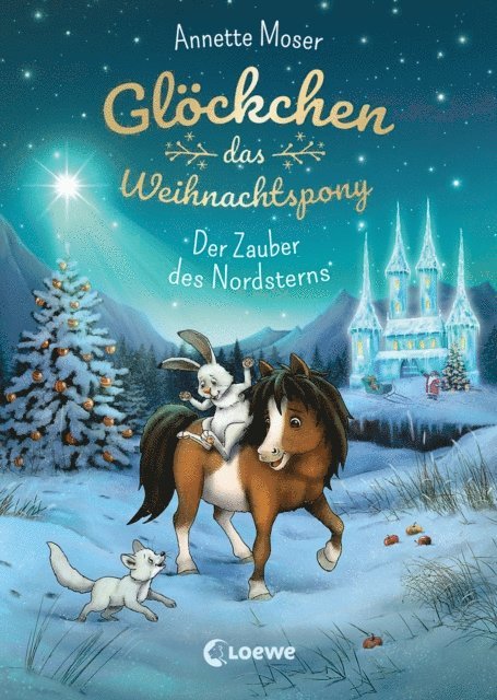 Annette Moser - Glöckchen, das Weihnachtspony (Band 2) - Der Zauber des Nordsterns, E-bok