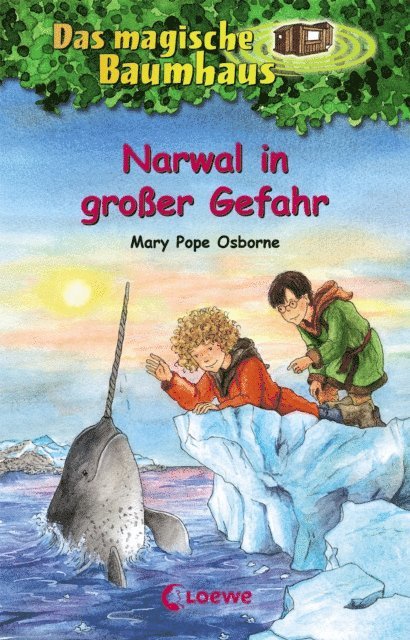 Mary Pope Osborne - Das magische Baumhaus (Band 57) - Narwal in großer Gefahr, E-bok