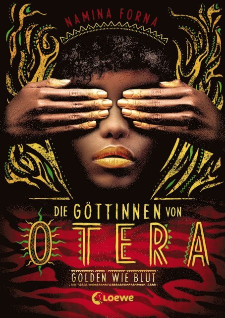Namina Forna - Die Göttinnen von Otera (Band 1) - Golden wie Blut, E-bok