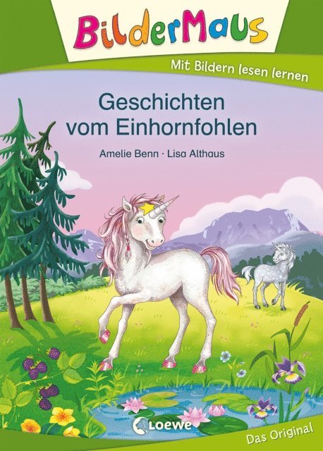 Amelie Benn, Lisa Althaus - Bildermaus - Geschichten vom Einhornfohlen, E-bok