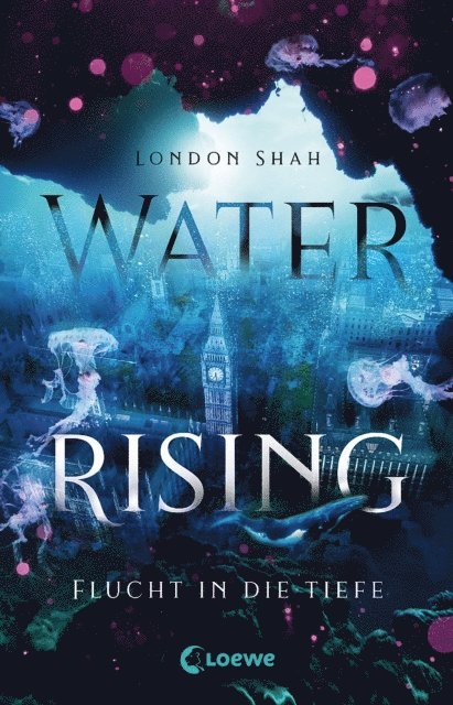 London Shah, Eva Jaeschke - Water Rising (Band 1) - Flucht in die Tiefe, E-bok