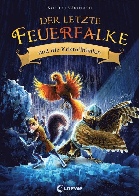 Katrina Charman - Der letzte Feuerfalke und die Kristallhöhlen (Band 2), E-bok