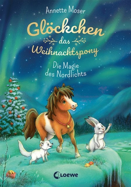Annette Moser - Glöckchen, das Weihnachtspony (Band 3) - Die Magie des Nordlichts, E-bok