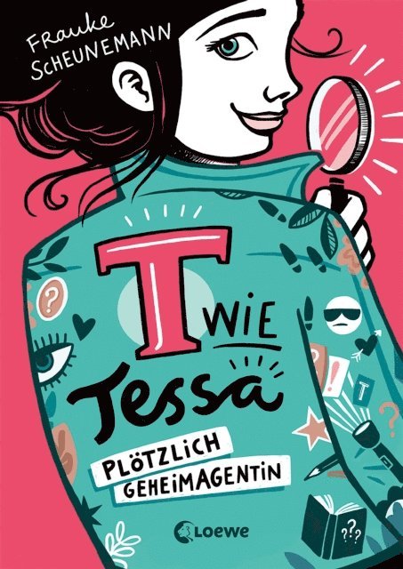 Frauke Scheunemann - T wie Tessa (Band 1) - Plötzlich Geheimagentin!, E-bok