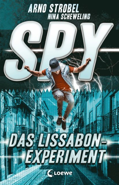 Nina Scheweling, Arno Strobel - SPY (Band 5) - Das Lissabon-Experiment, E-bok