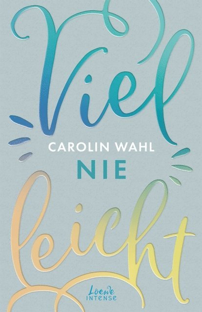 Carolin Wahl - Vielleicht nie (Vielleicht-Trilogie, Band 2), E-bok