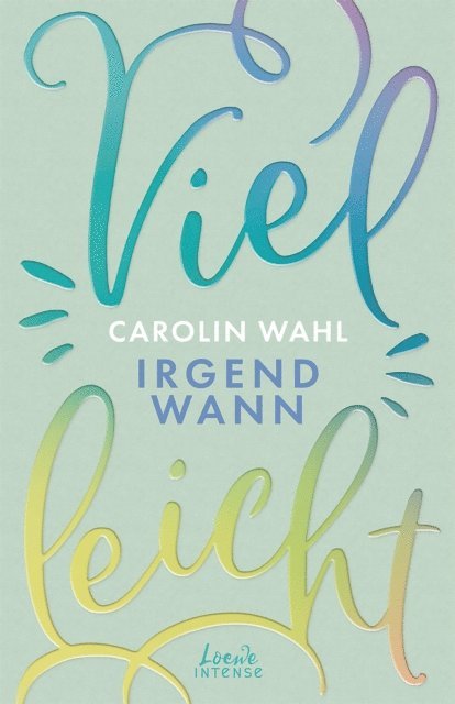 Carolin Wahl - Vielleicht irgendwann (Vielleicht-Trilogie, Band 3), E-bok