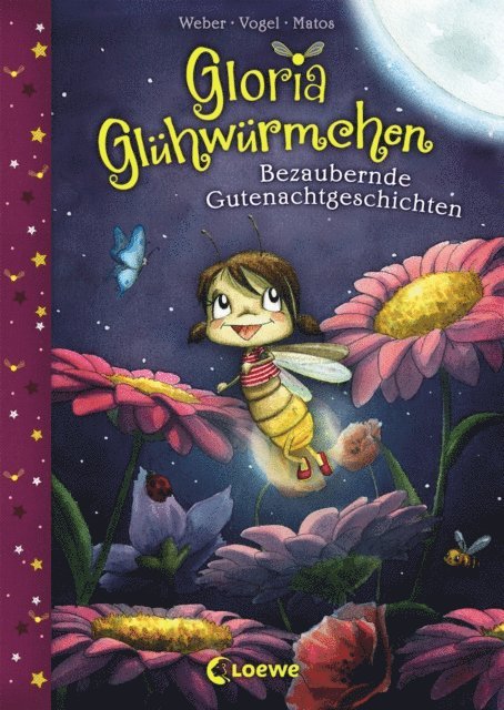 Kirsten Vogel, Susanne Weber, Martina Matos - Gloria Glühwürmchen (Band 1) - Bezaubernde Gutenachtgeschichten, E-bok