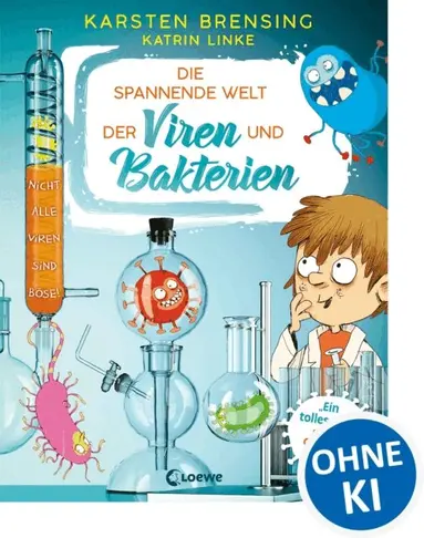 Katrin Linke, Karsten Brensing, Nikolai Renger - Die spannende Welt der Viren und Bakterien, E-bok