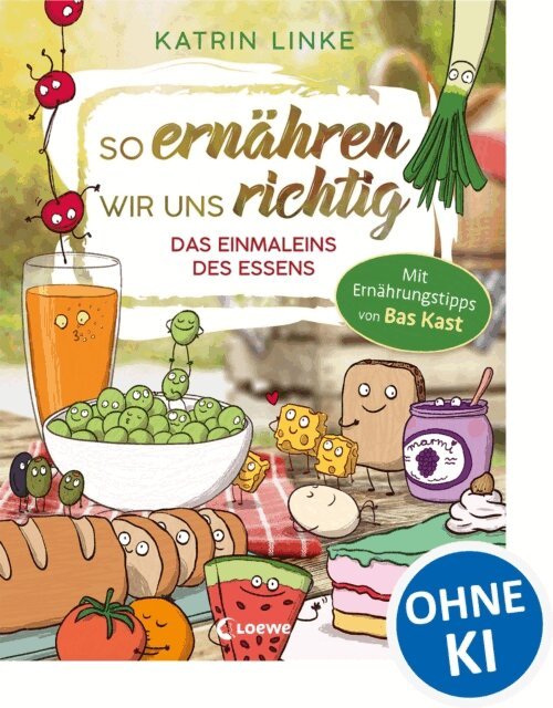 Katrin Linke, Sonja Kurzbach - So ernahren wir uns richtig - Das Einmaleins des Essens, E-bok