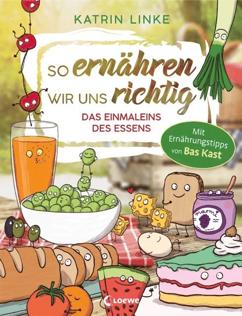 Katrin Linke, Sonja Kurzbach - So ernähren wir uns richtig - Das Einmaleins des Essens, E-bok