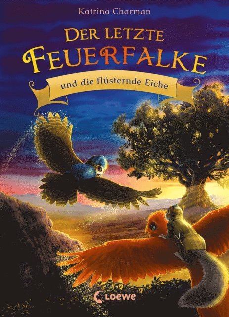 Katrina Charman, Sabine Tandetzke - Der letzte Feuerfalke und die flüsternde Eiche (Band 3), E-bok