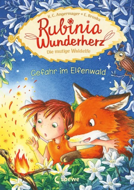 Karen Christine Angermayer, Elke Broska - Rubinia Wunderherz, die mutige Waldelfe (Band 4) - Gefahr im Elfenwald, E-bok