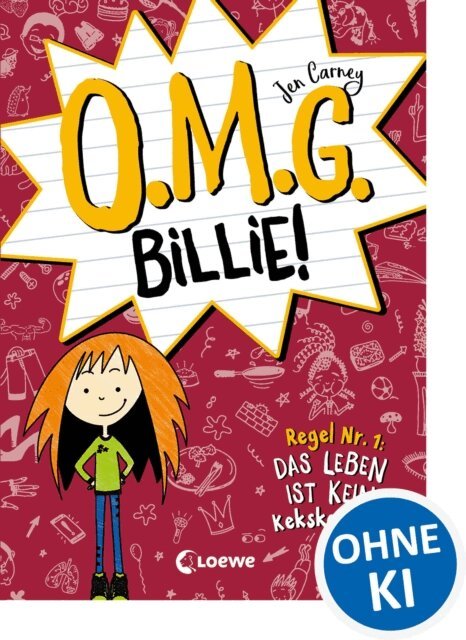 Jen Carney, Alexandra Ernst - O.M.G. Billie! (Band 1) - Regel Nr. 1: Das Leben ist kein Kekskonzert, E-bok
