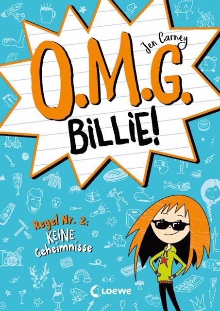 Jen Carney, Alexandra Ernst - O.M.G. Billie! (Band 2) - Regel Nr. 2: Keine Geheimnisse, E-bok