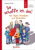 So schaffe ich das! (Starke Kinder, glÃ¼ckliche Eltern)