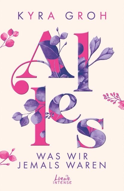Kyra Groh - Alles, was wir jemals waren (Alles-Trilogie, Band 3), E-bok