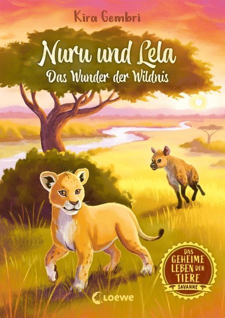 Kira Gembri, Jennifer Coulmann - Das geheime Leben der Tiere (Savanne) - Nuru und Lela - Das Wunder der Wildnis, E-bok