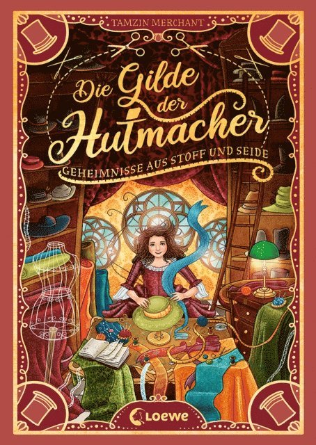 Tamzin Merchant, Nadine Mannchen - Die Gilde der Hutmacher (Die magischen Gilden, Band 1) - Geheimnisse aus Stoff und Seide, E-bok
